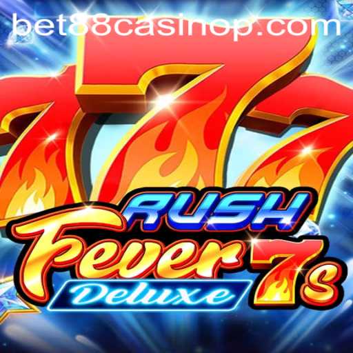 Unveiling the Thrills of RushFever7sDeluxe at BET88 Casino